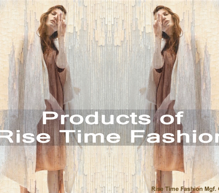 PRODUCTS OF RISE TIME FASHION